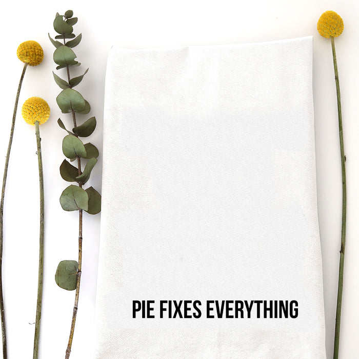 PIE FIXES EVERYTHING - TEA TOWEL