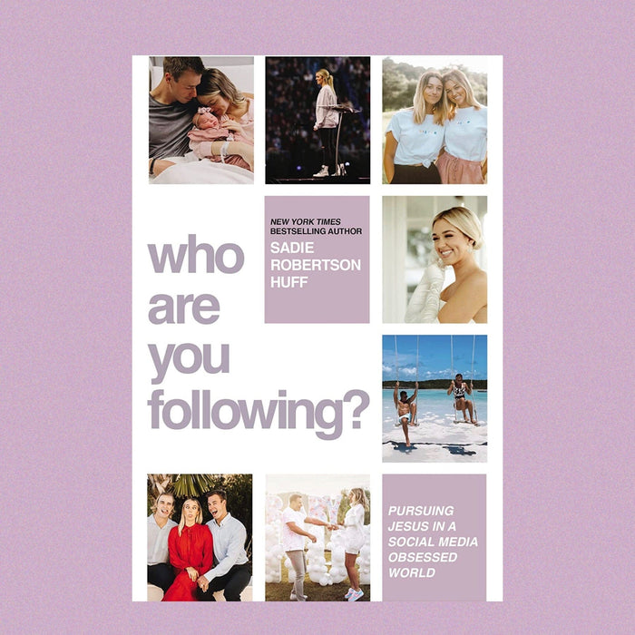 Who Are You Following | Sadie Robertson Huff Harper Collins Press Books Book